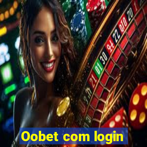 Oobet com login